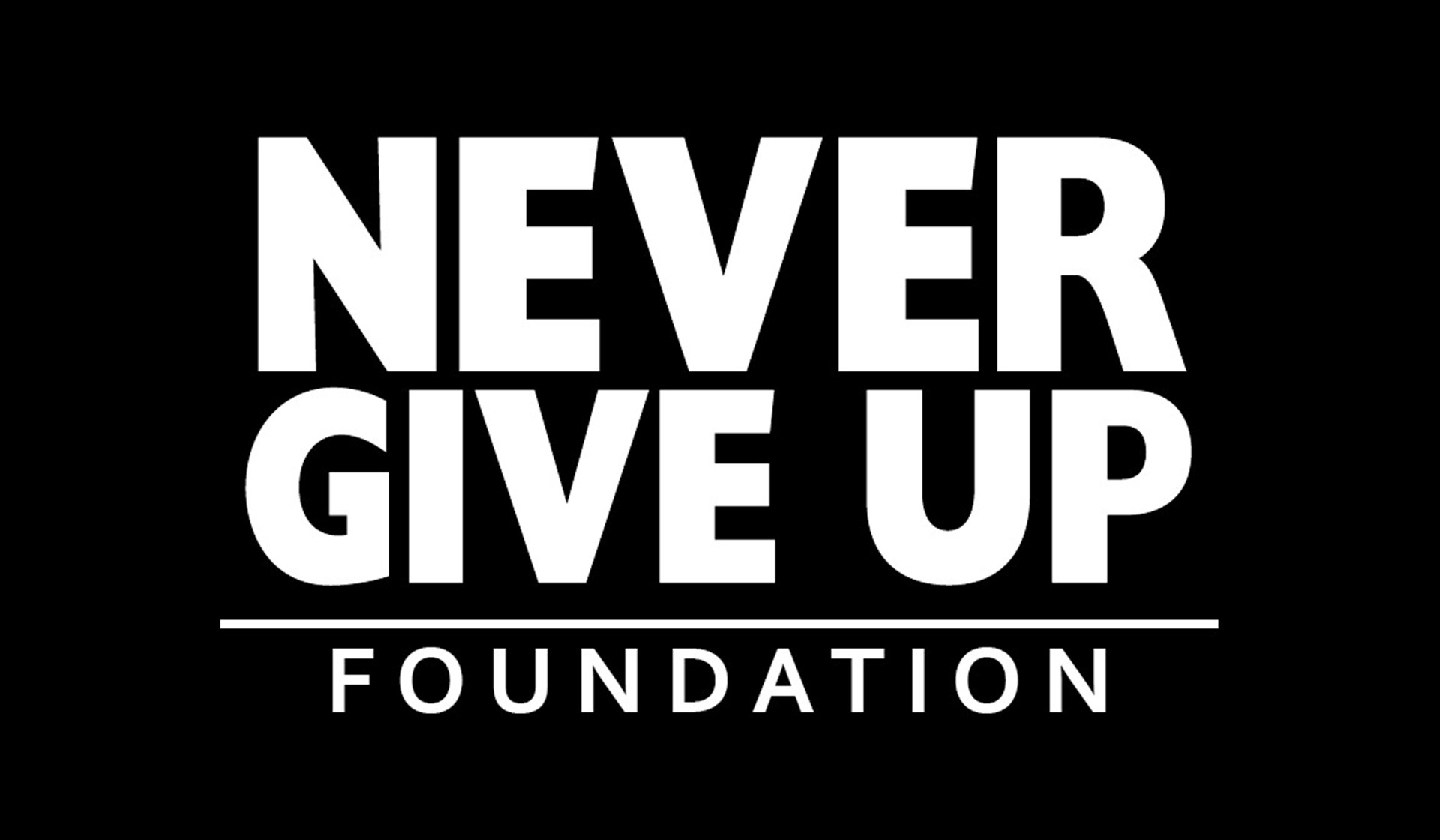 Discover the Never Give Up Foundation